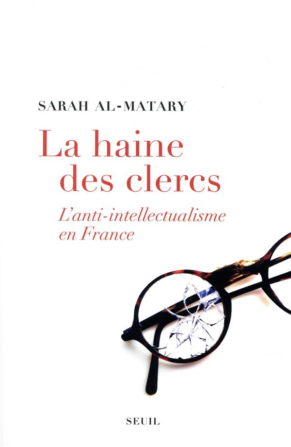 La haine des clercs ; l'anti-intellectualisme en France