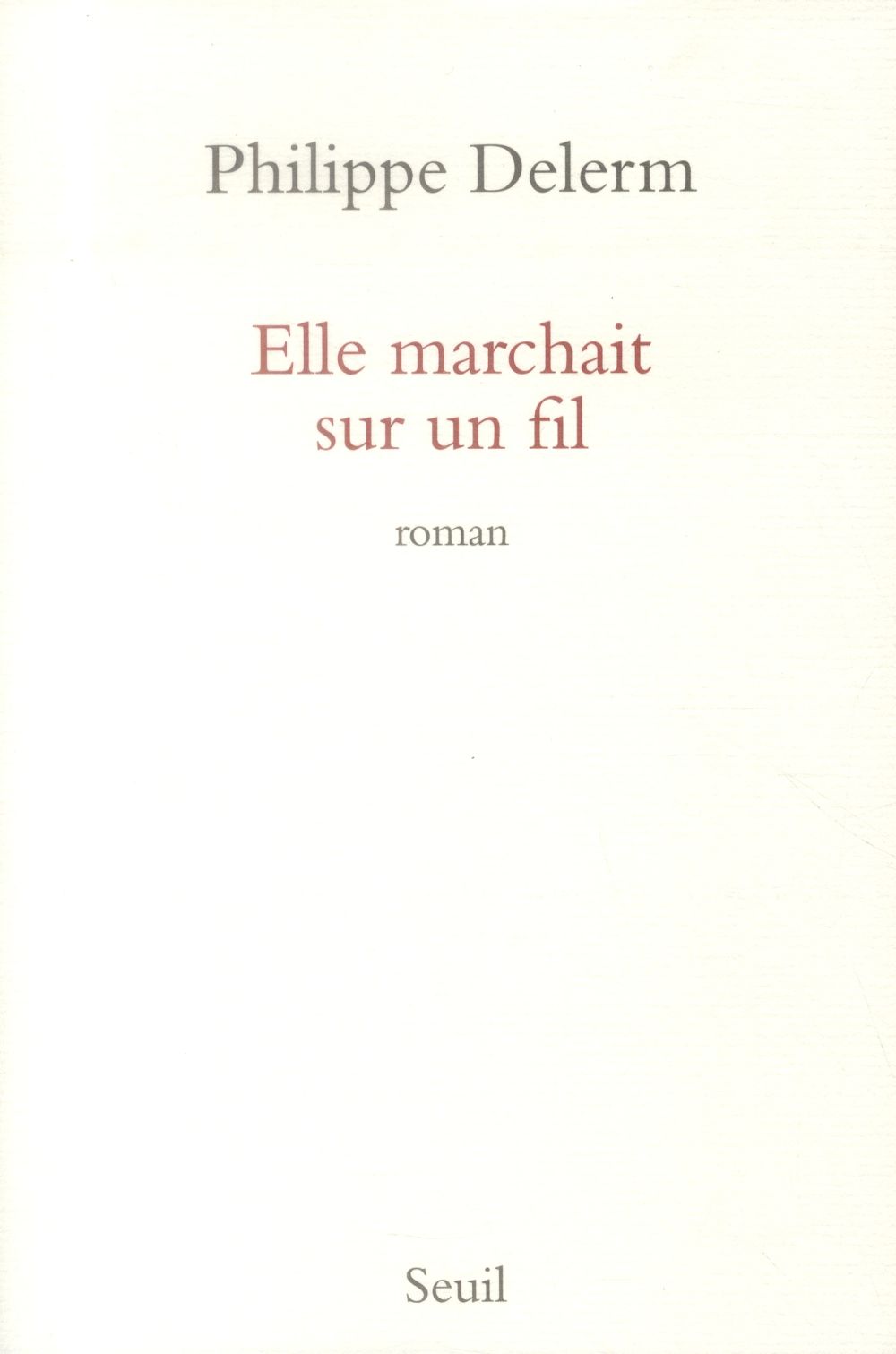Elle marchait sur un fil