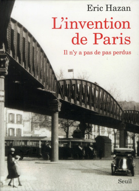 L'invention de Paris ; il n'y a pas de pas perdus