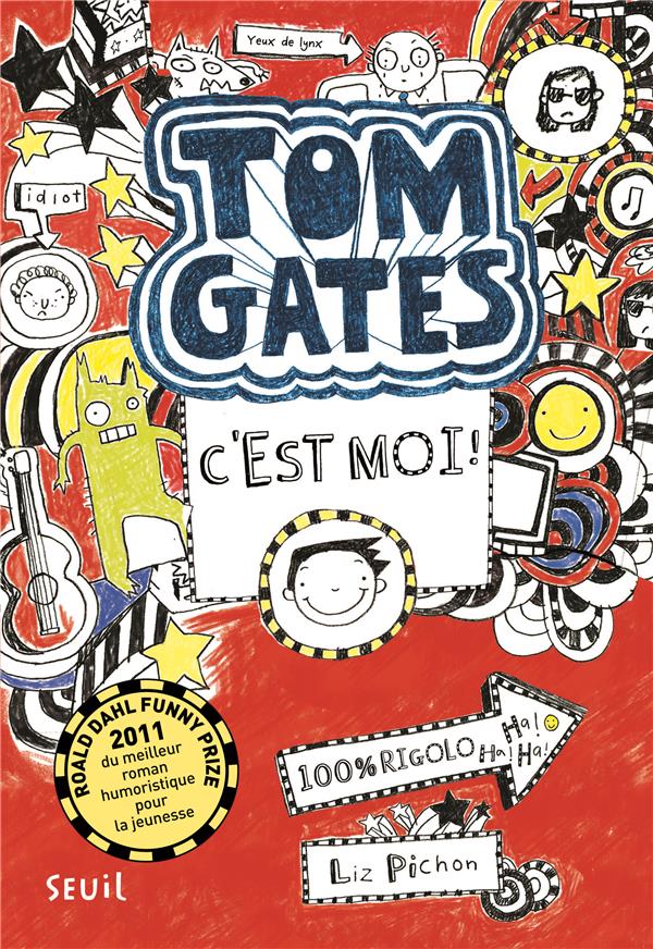 Tom Gates Tome 1 : Tom Gates, c'est moi !
