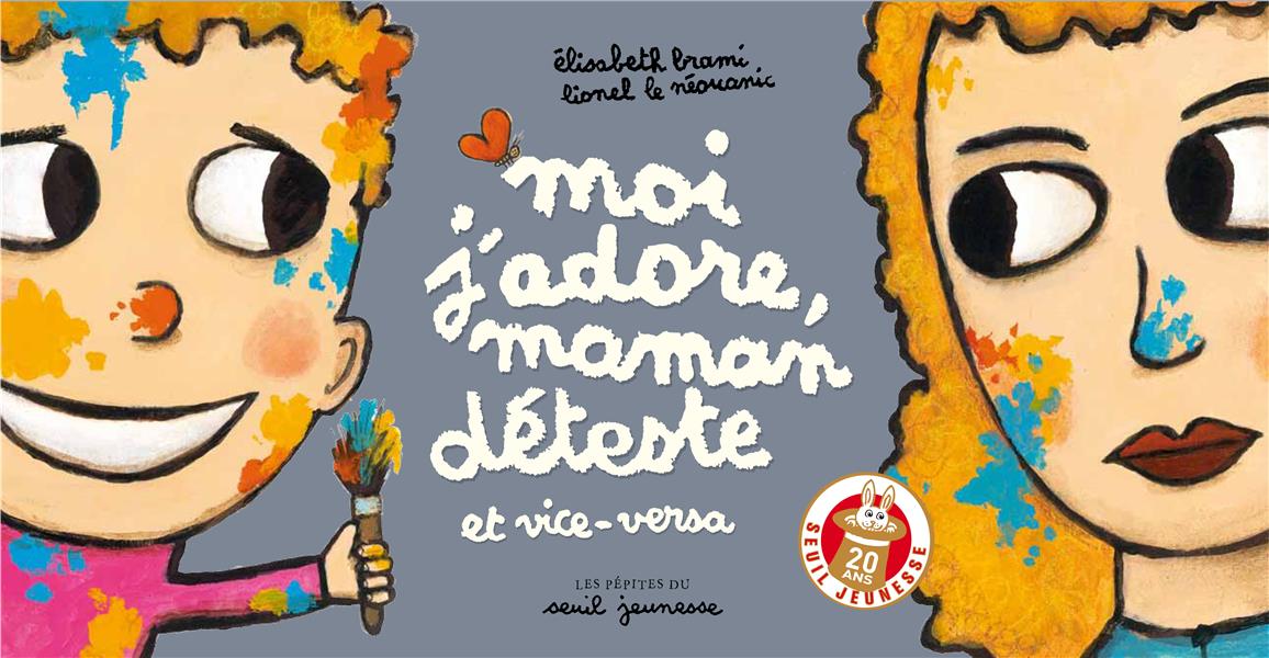 Moi j'adore, maman déteste et vice versa