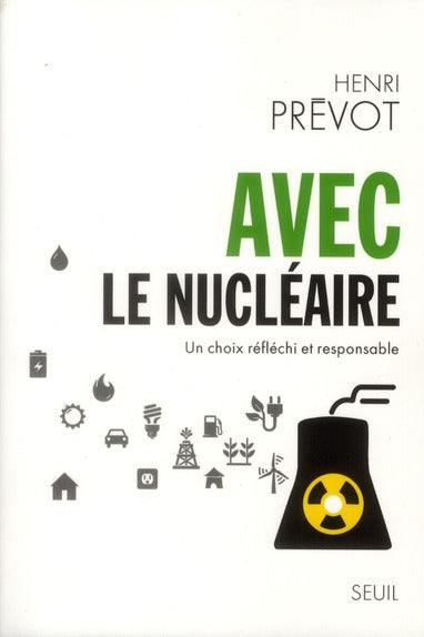 Avec le nucléaire ; un choix réfléchi et responsable