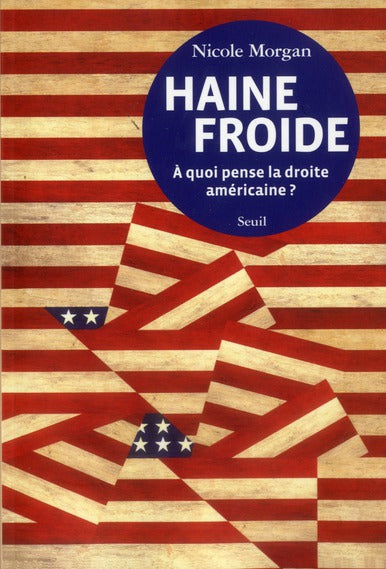 Haine froide ; à quoi pense la droite américaine ?