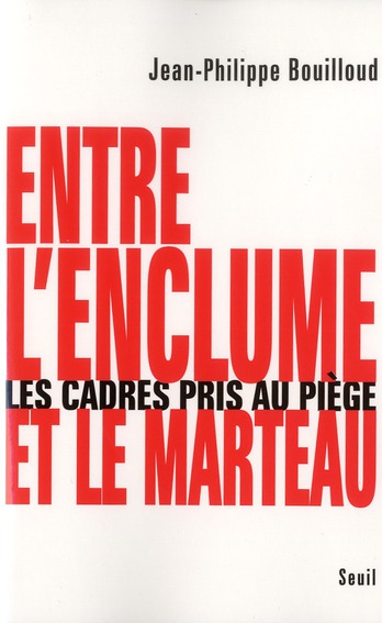 Entre l'enclume et le marteau ; les cadres pris au piège