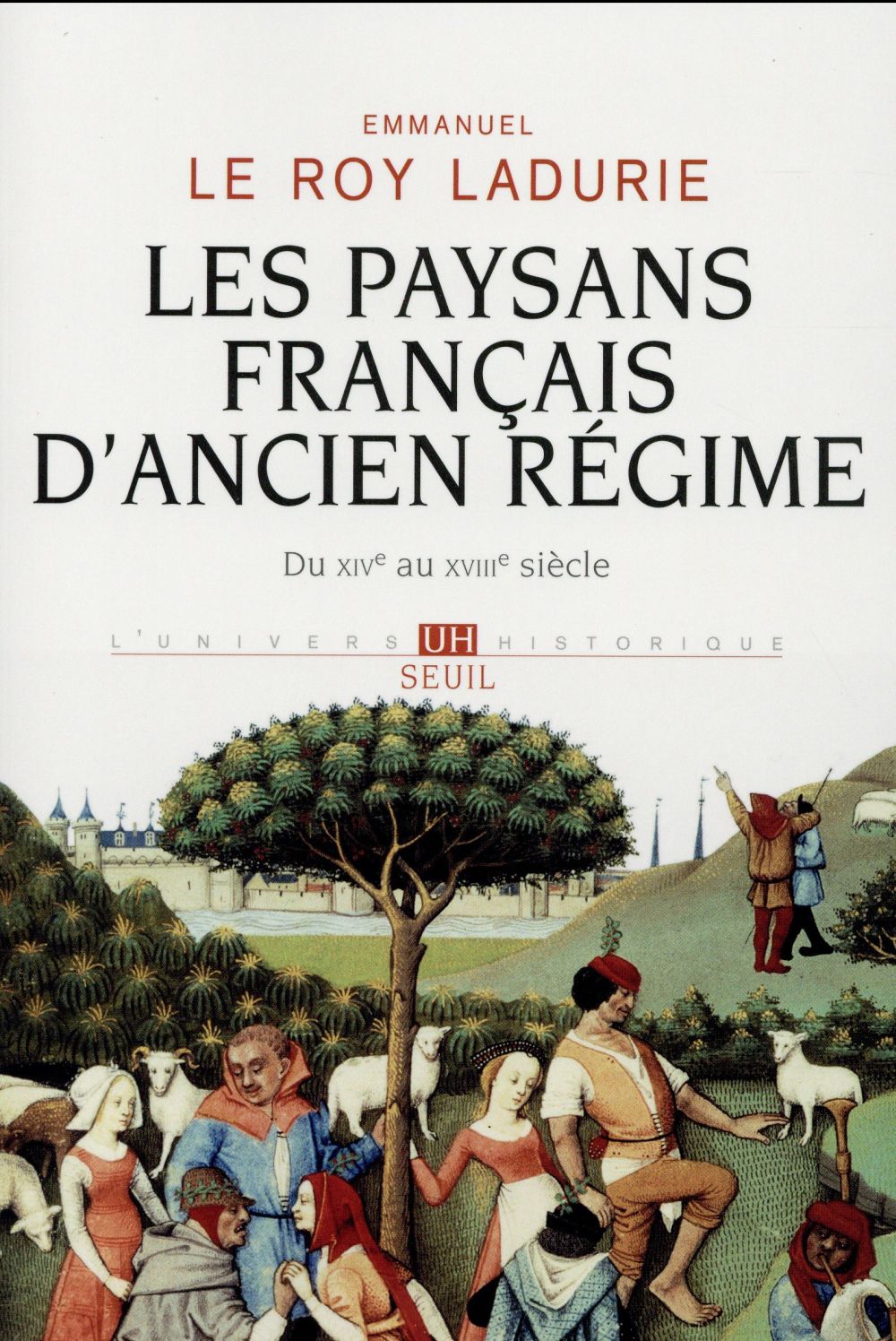 Les paysans français d'Ancien Régime ; du XIVe au XVIIIe siècle