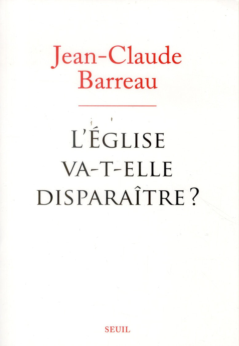 L'Eglise va-t-elle disparaître ?