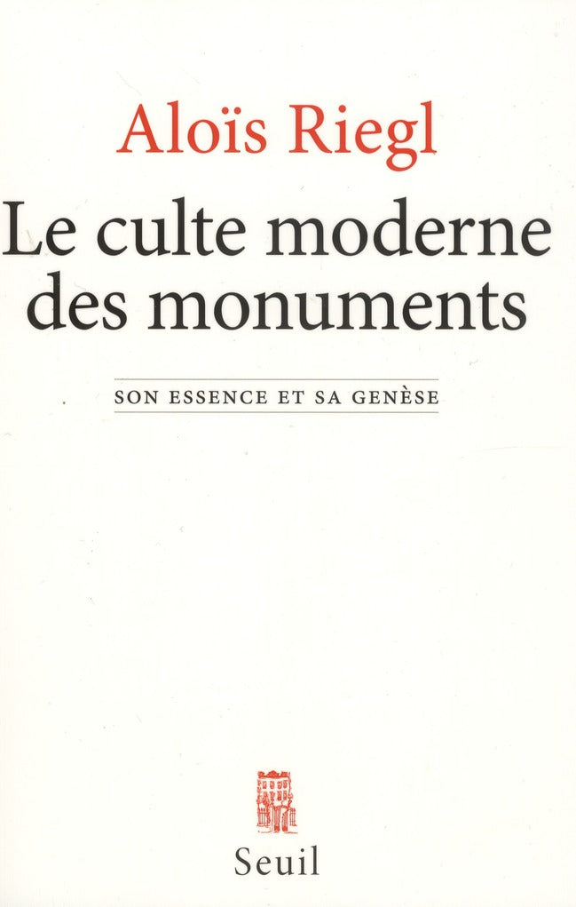 Le culte moderne des monuments ; son essence et sa genèse