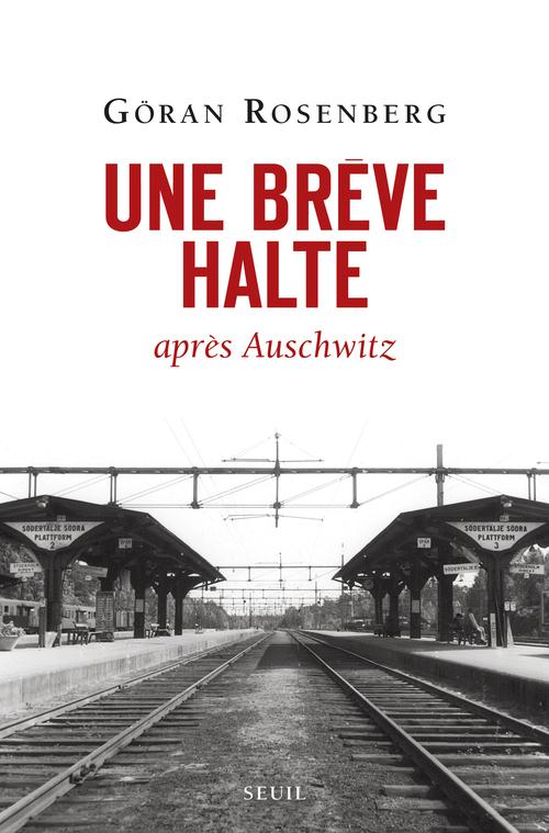 Une brève halte ; après Auschwitz