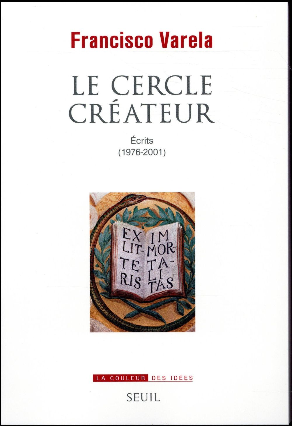 Le cercle créateur ; écrits (1976-2001)