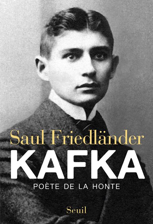 Kafka ; poète de la honte