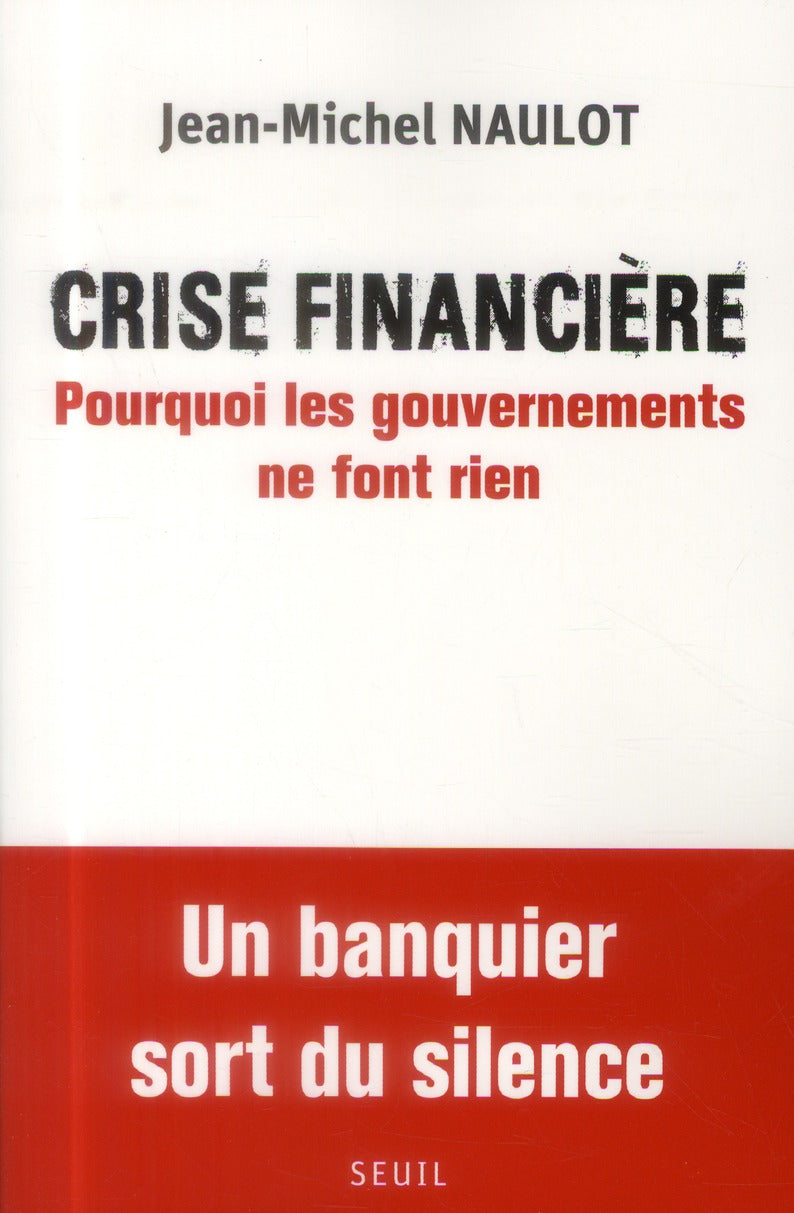 Crise financière ; pourquoi les gouvernements ne font rien