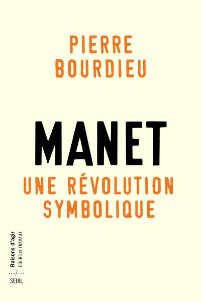 Manet ; une révolution symbolique