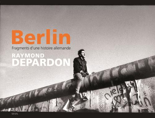 Berlin ; fragments d'une histoire allemande