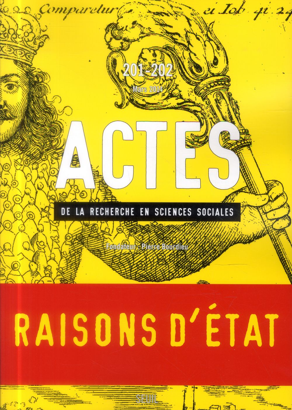 Actes de la recherche en sciences sociales n.201 : t.202 ; raisons d'Etat