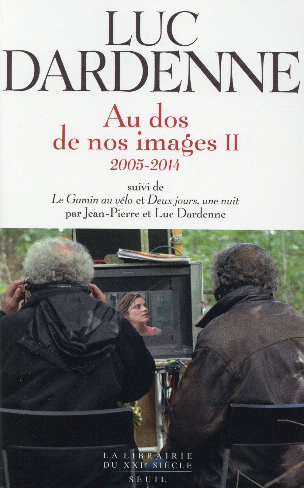 Au dos de nos images Tome 2 : 2005-2014 ; scénarios Le gamin au vélo, Deux jours, une nuit par Jean-Pierre et Luc Dardenne - flash vidéo