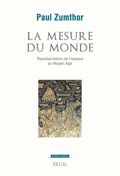Revue poétique : la mesure du monde ; représentation de l'espace au Moyen Age