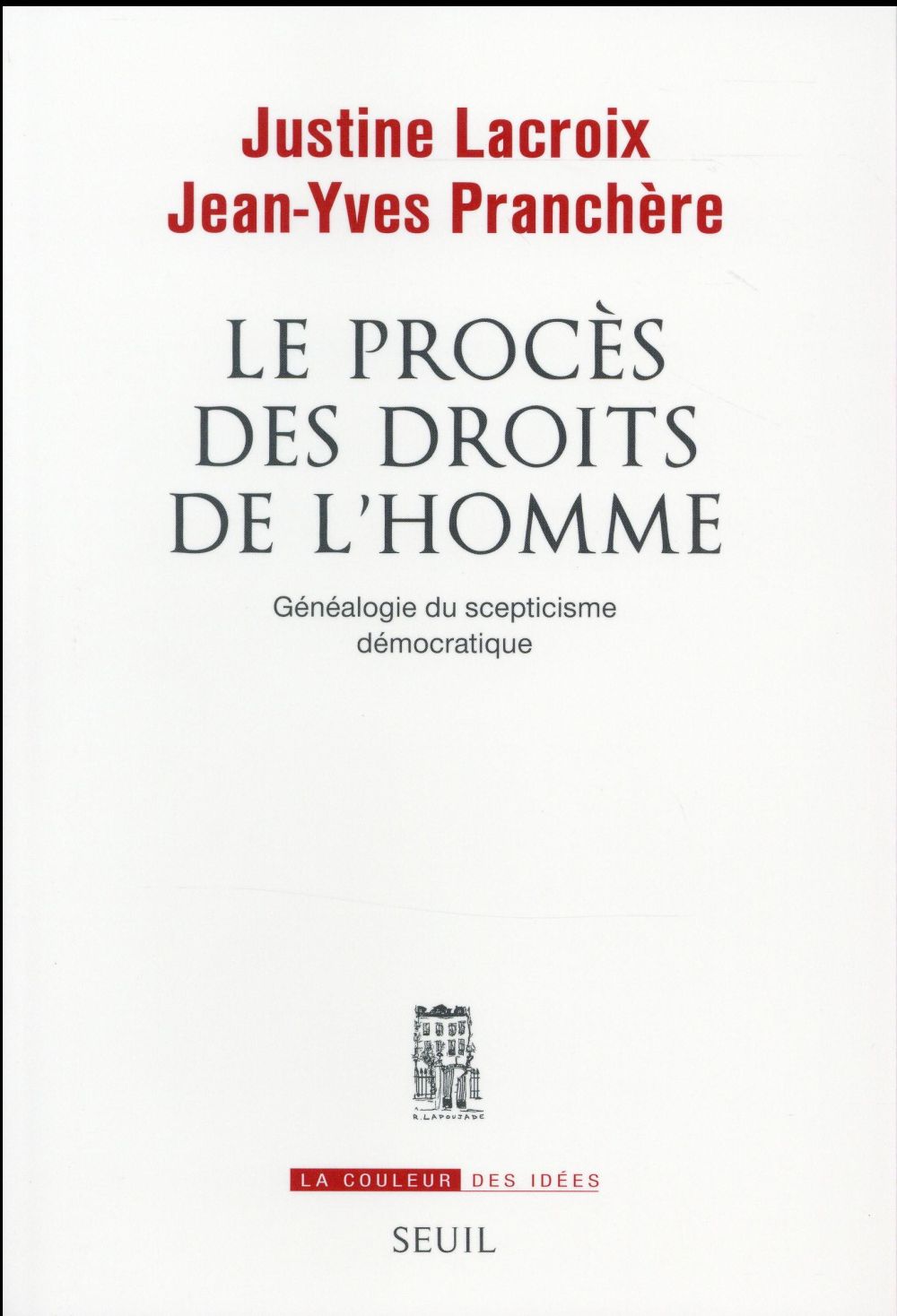 Le procès des droits de l'homme ; généalogie du scepticisme démocratique