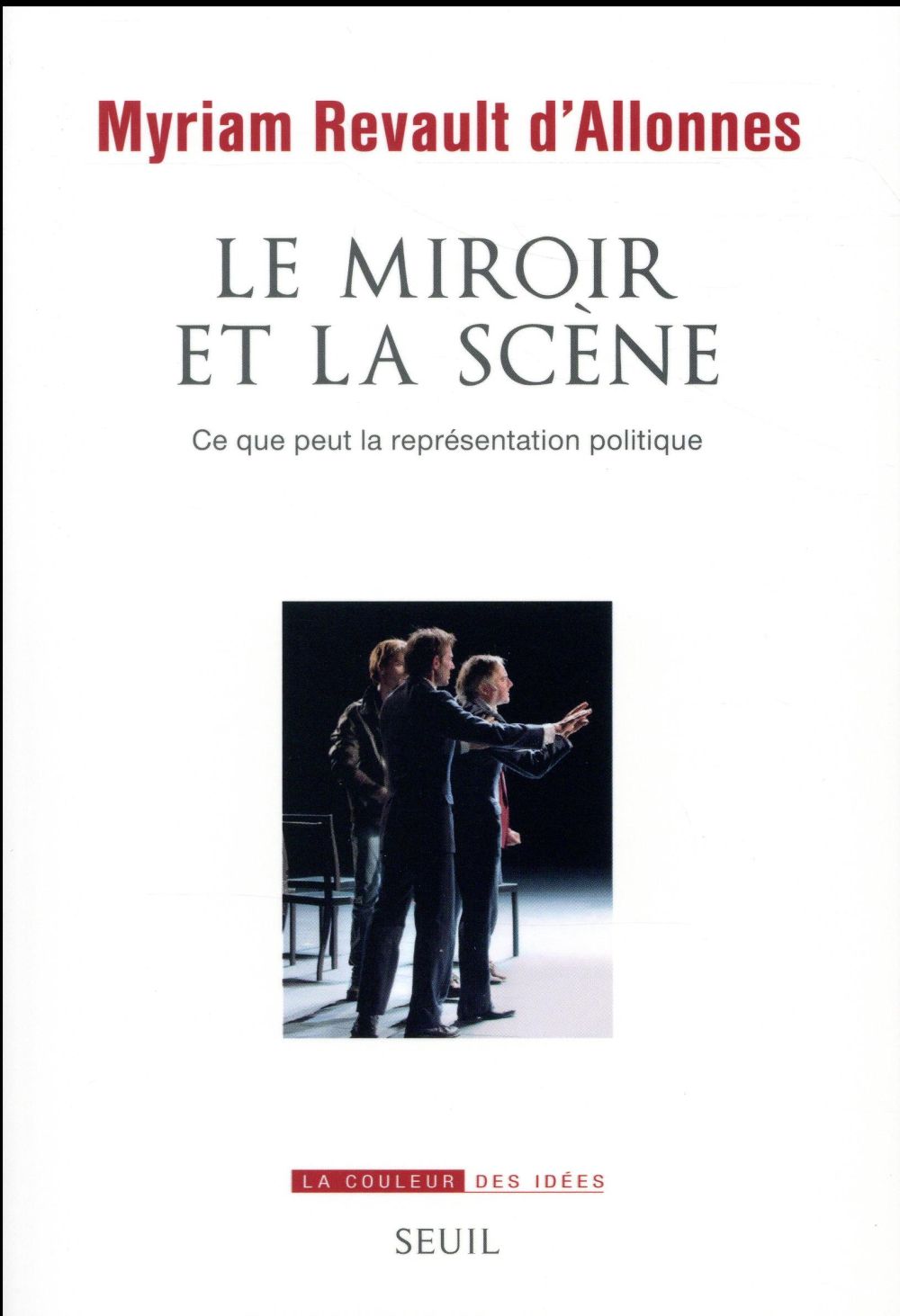 Le miroir et la scène ; ce que peut la représentation politique
