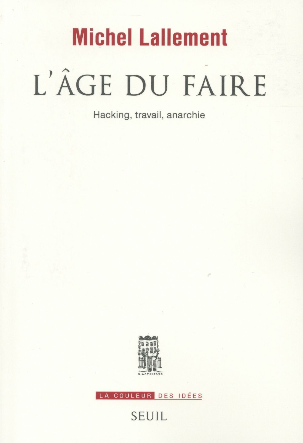 L'âge du faire ; hacking, travail, anarchie