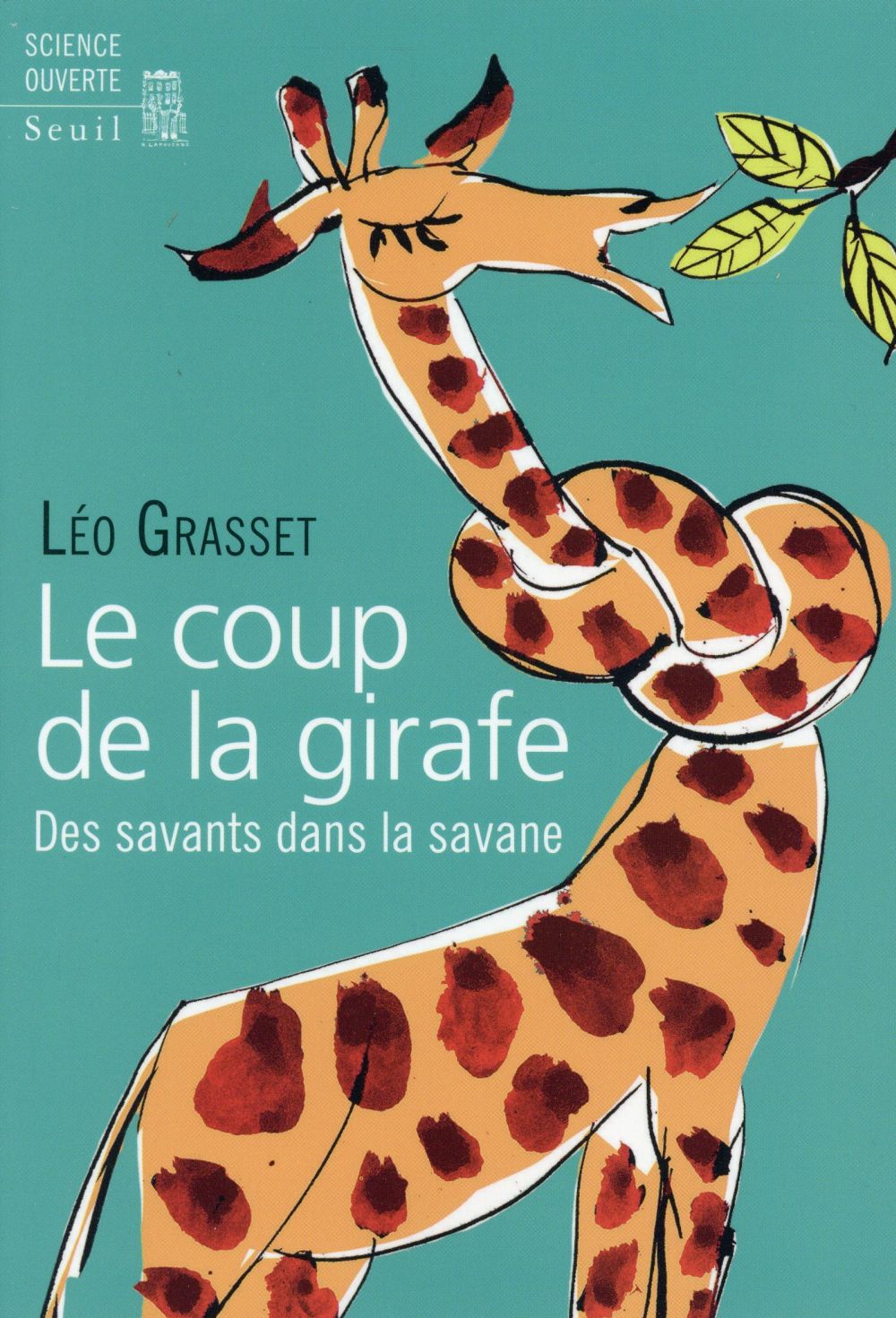 Le coup de la girafe ; des savants dans la savane