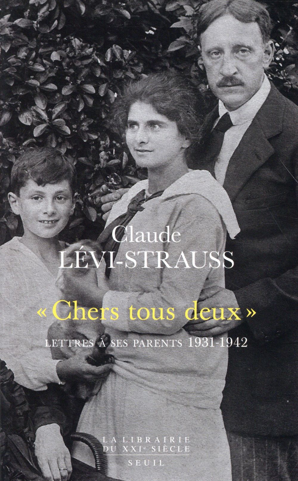 "chers tous deux" ; lettres à ses parents, 1931-1942