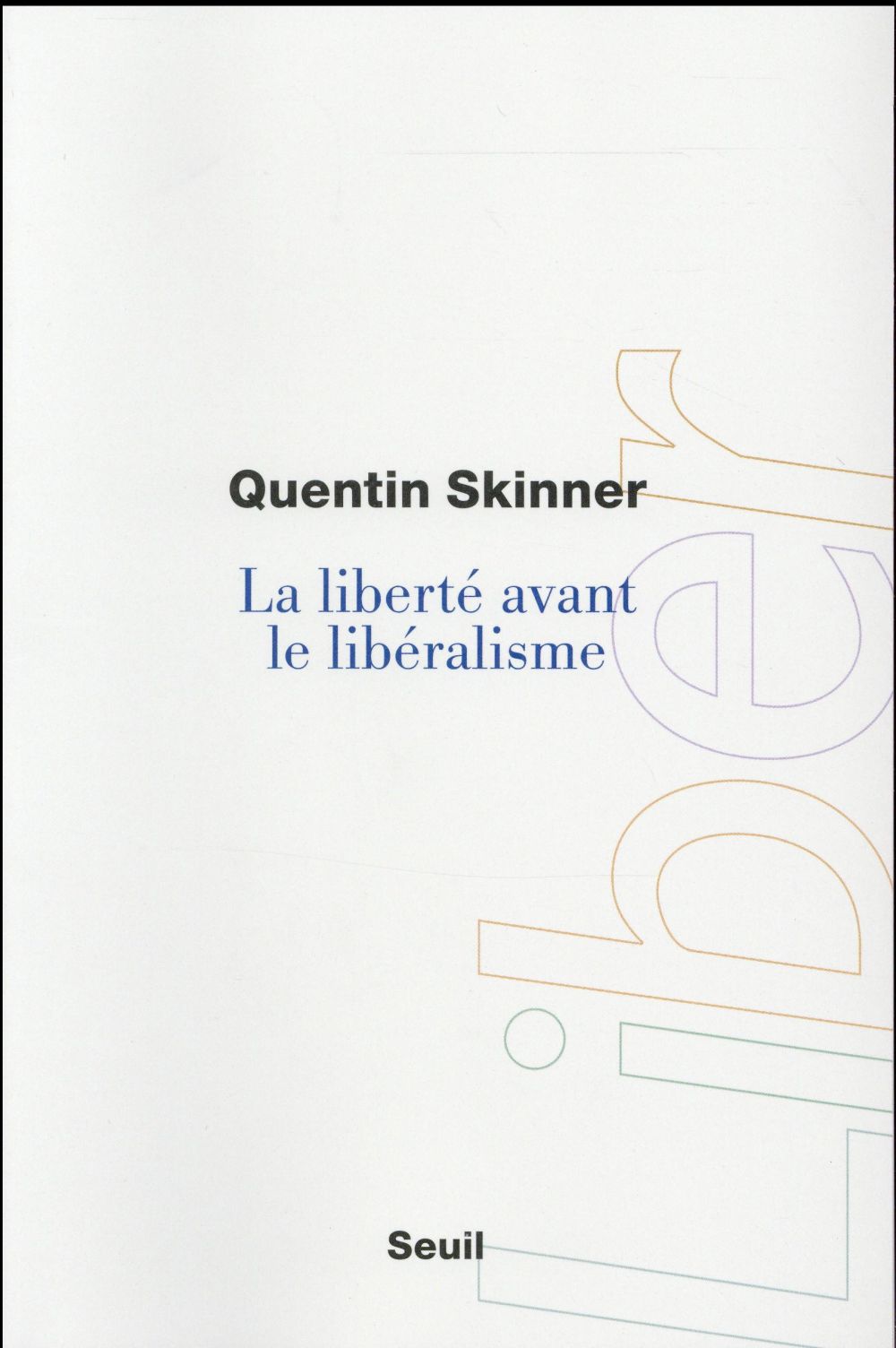 La liberté avant le libéralisme