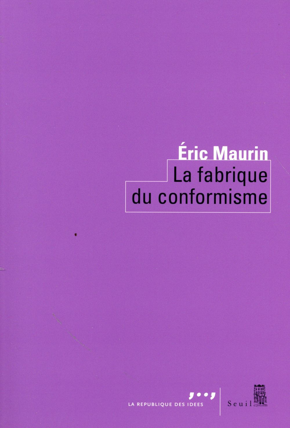 La fabrique du conformisme