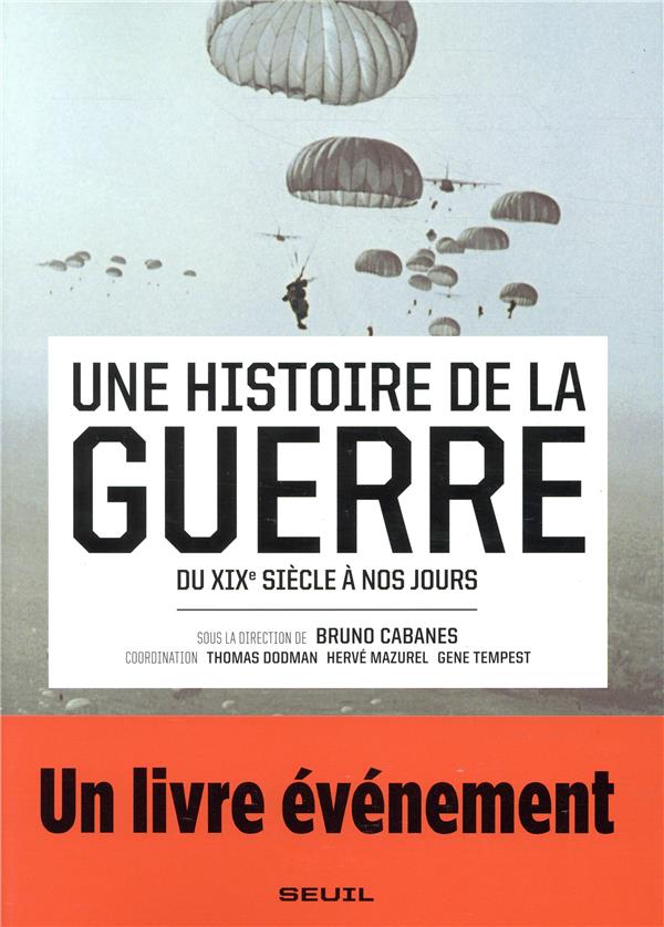 Une histoire de la guerre du XIXe siècle à nos jours