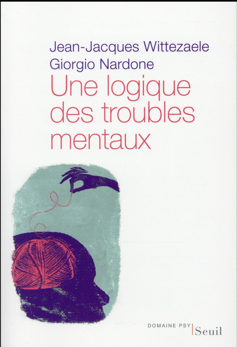Une logique des troubles mentaux ; le diagnostic opératoire systémique et stratégique