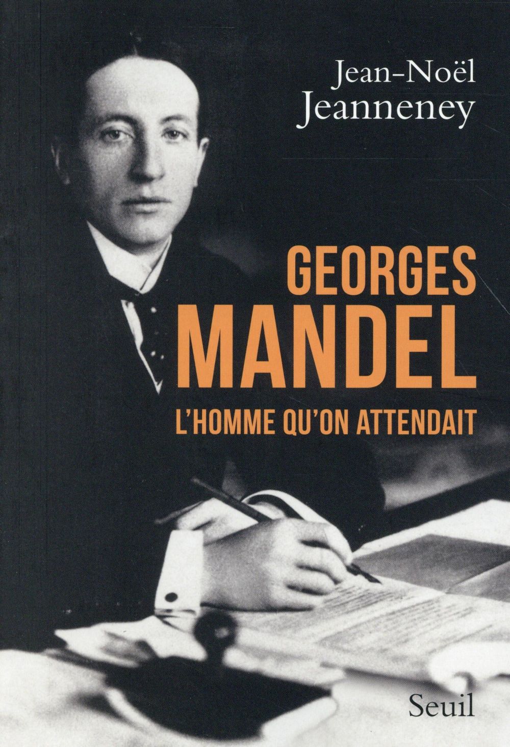 Georges Mandel, l'homme qu'on attendait