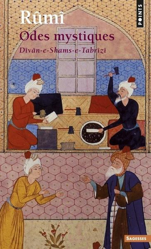 Odes mystiques - divan-e-shams-e-tabrizi