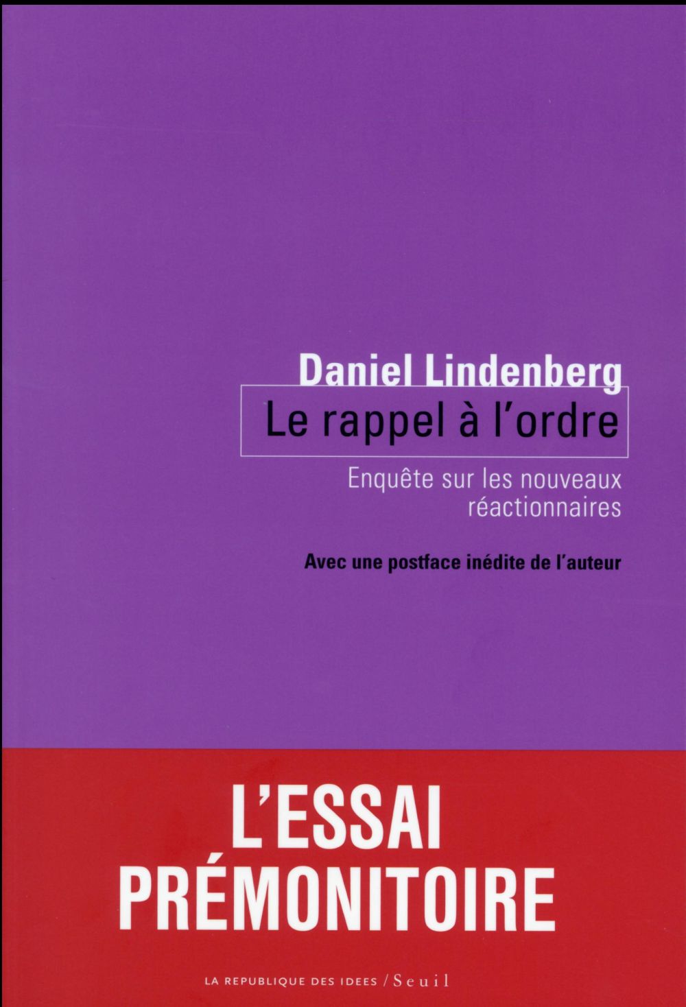 Le rappel à l'ordre ; enquête sur les nouveaux réactionnaires