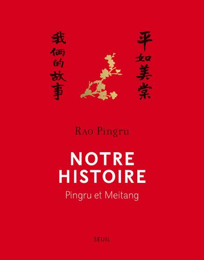 Notre histoire ; Pingru et Meitang
