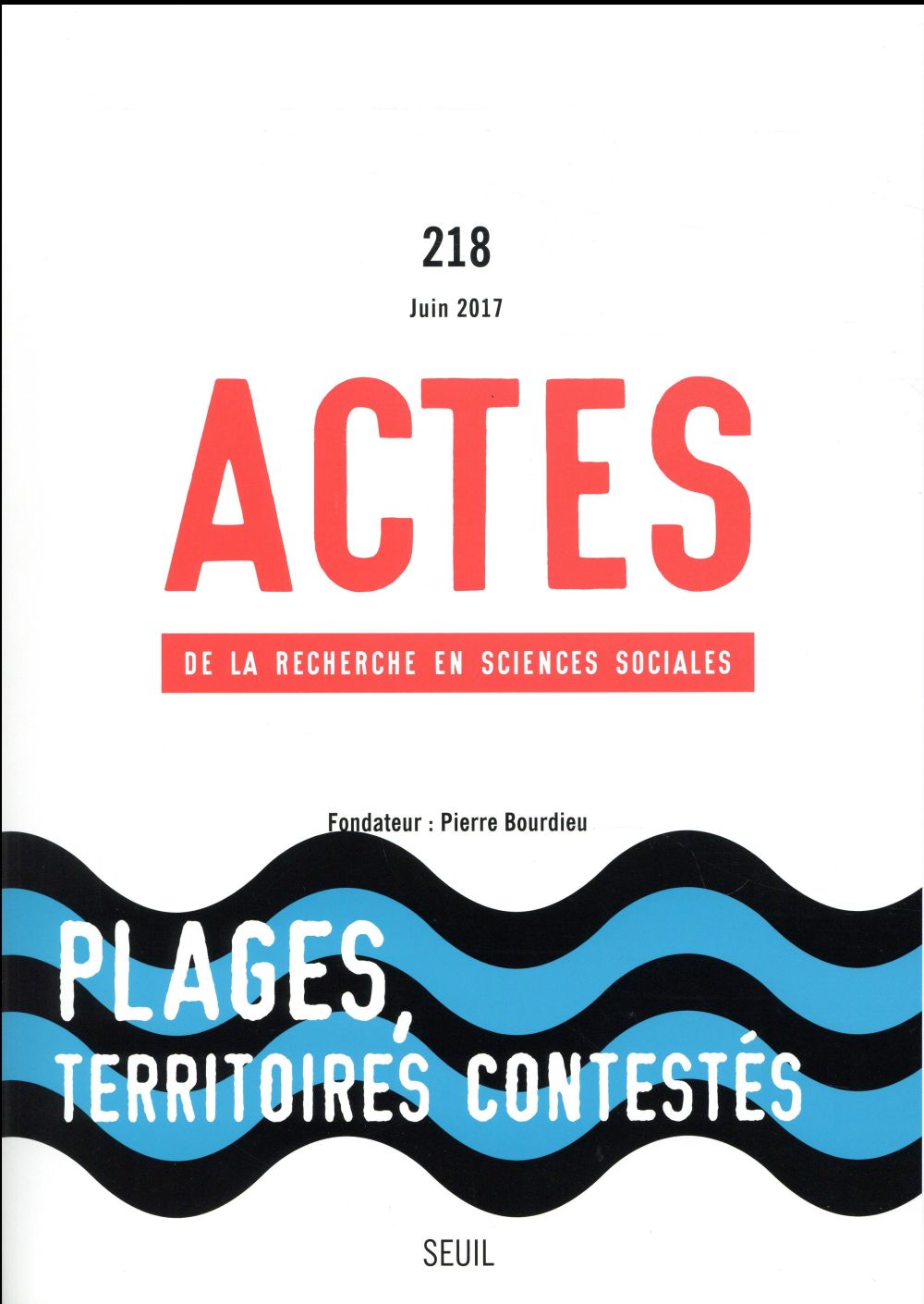 Actes de la recherche en sciences sociales n.218 : plages, territoires contestés