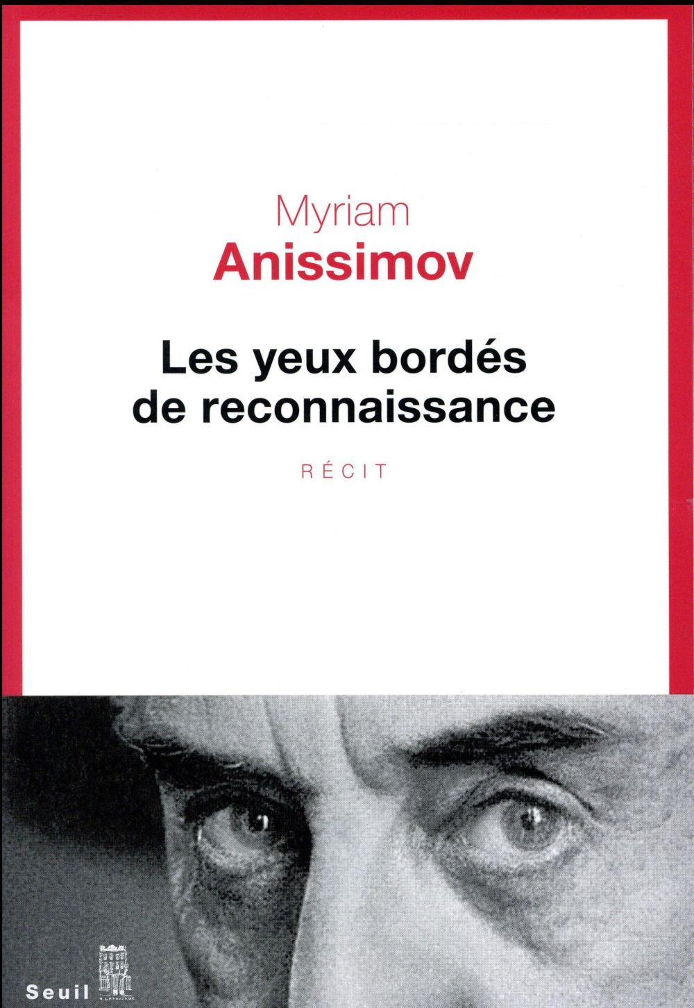 Les yeux bordés de reconnaissance