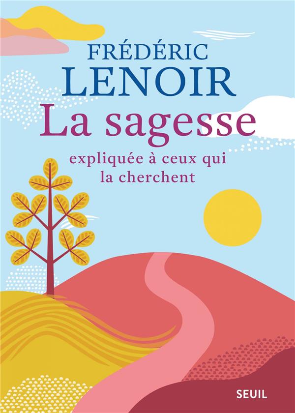 La sagesse expliquée à ceux qui la cherchent