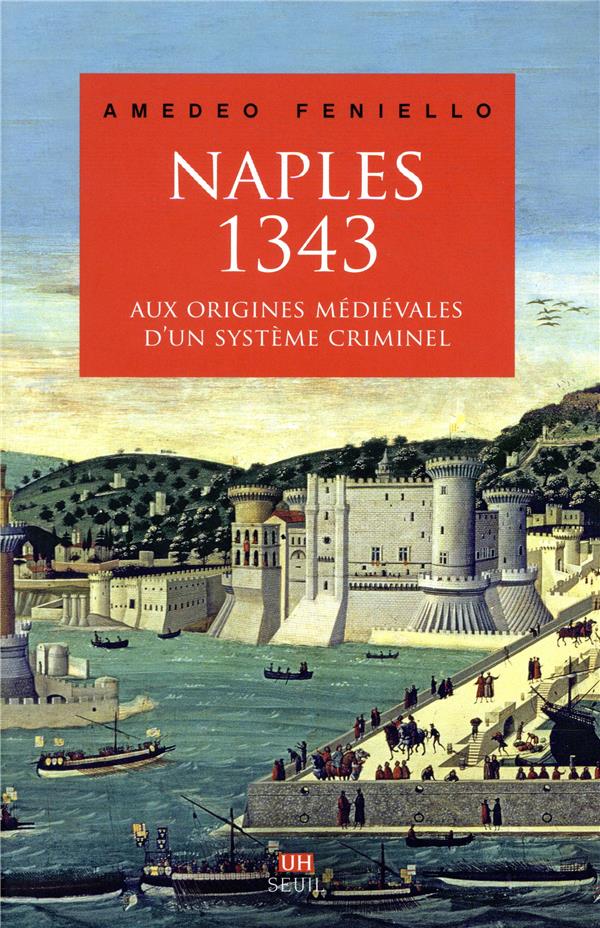 Naples, 1343 ; aux origines médiévales d'un système criminel