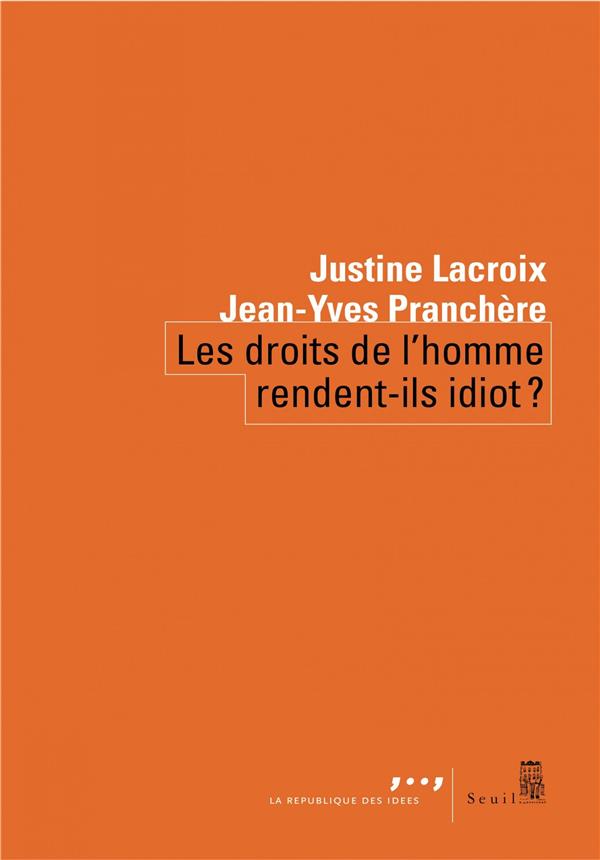 Les droits de l'homme rendent-ils idiot ?