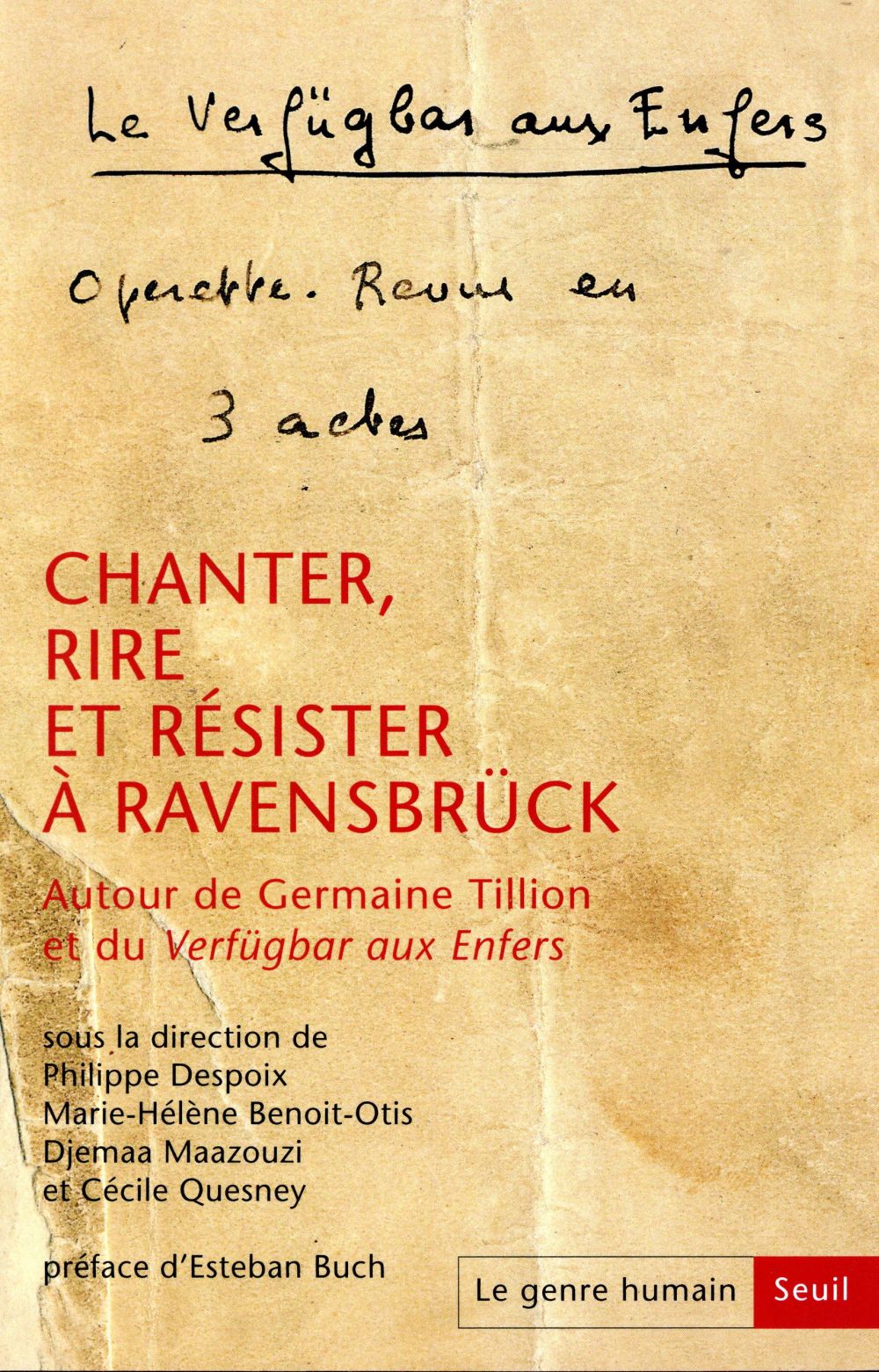 Le genre humain n.59 : chanter, rire et résister à Ravensbrück ; autour de Germaine Tillion et du Verfügbar aux Enfers