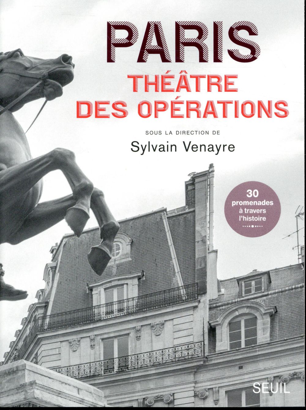 Paris, théâtre des opérations ; 30 promenades à travers l'histoire - flash vidéo