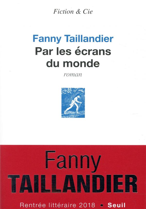 Par les écrans du monde