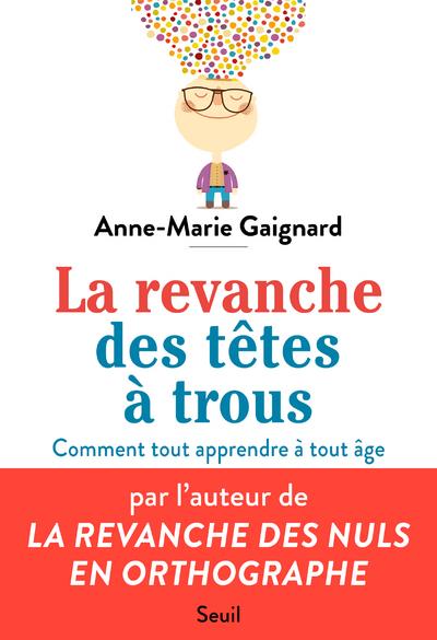 La revanche des têtes à trous ; comment tout apprendre à tout âge - flash vidéo