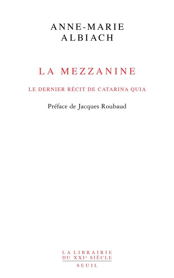 La mezzanine ; le dernier récit de Catarina Quia