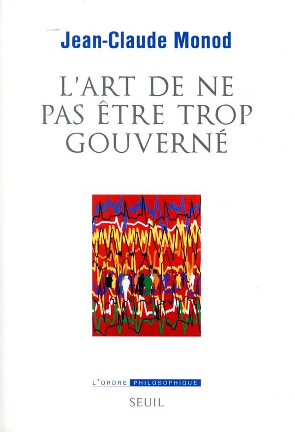 L'art de ne pas être trop gouverné