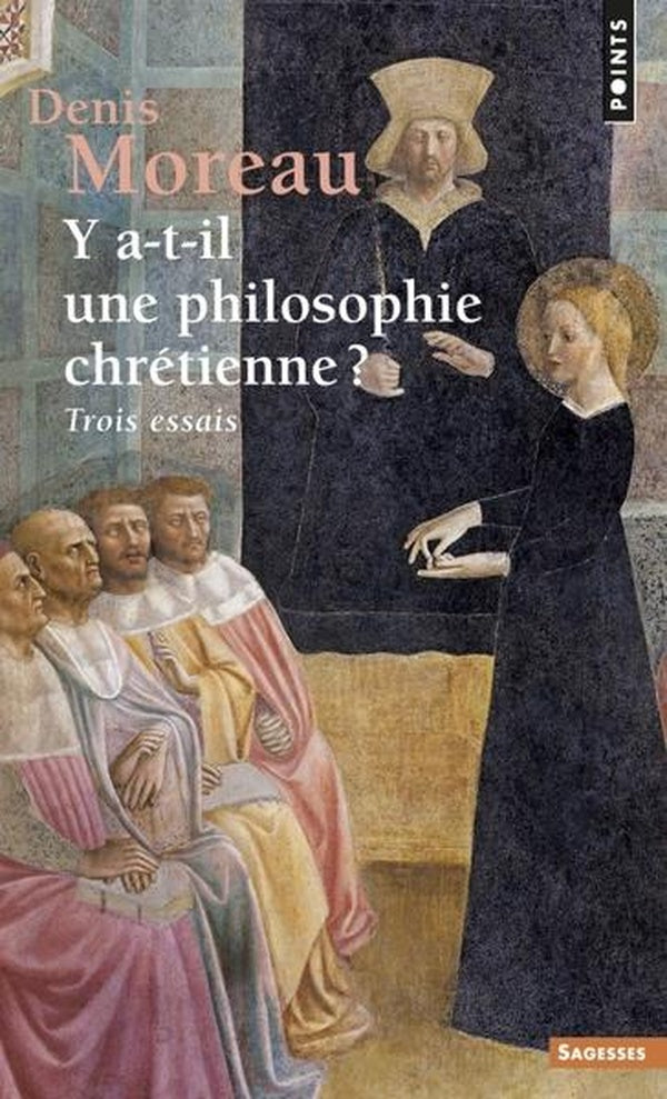 Y a-t-il une philosophie chretienne ? - trois essais