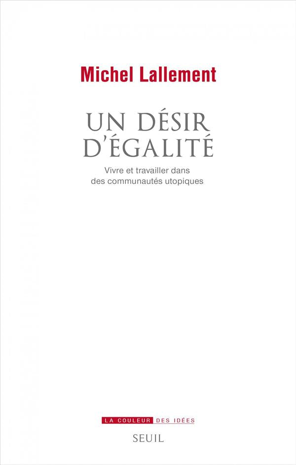 Un désir d'égalité ; vivre et travailler dans des communautés utopiques
