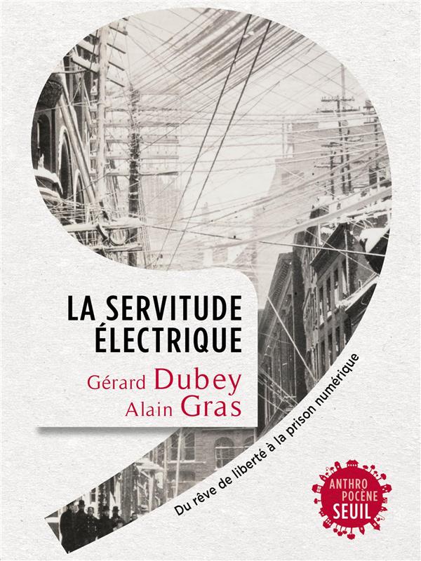 La servitude électrique ; du rêve de liberté à la prison numérique - flash vidéo