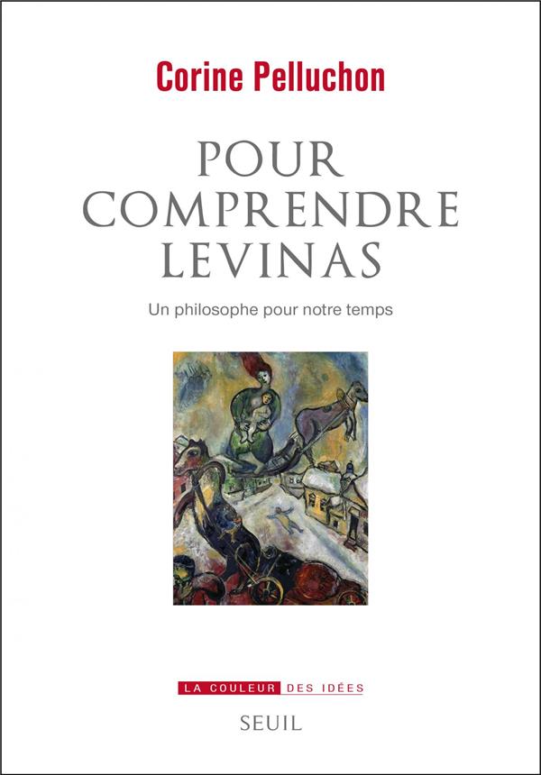 Pour comprendre Levinas ; un philosophe pour notre temps