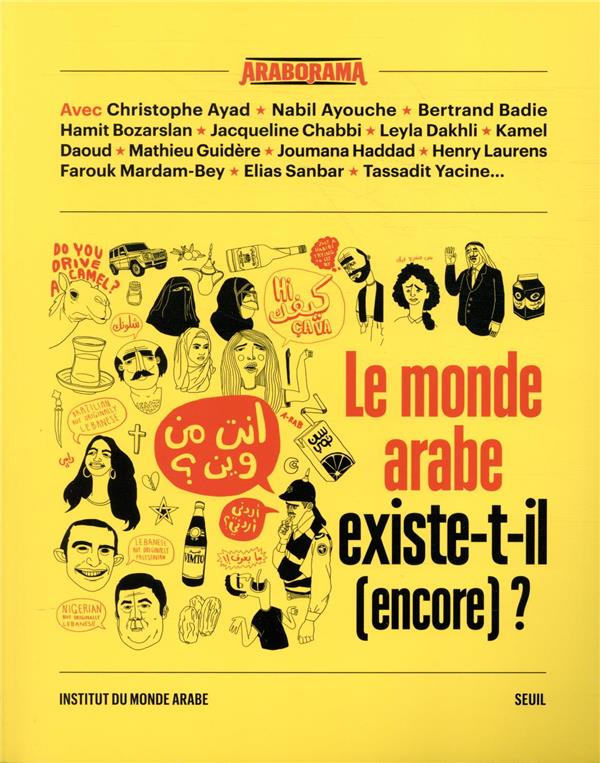Le monde arabe existe-t-il (encore) ?