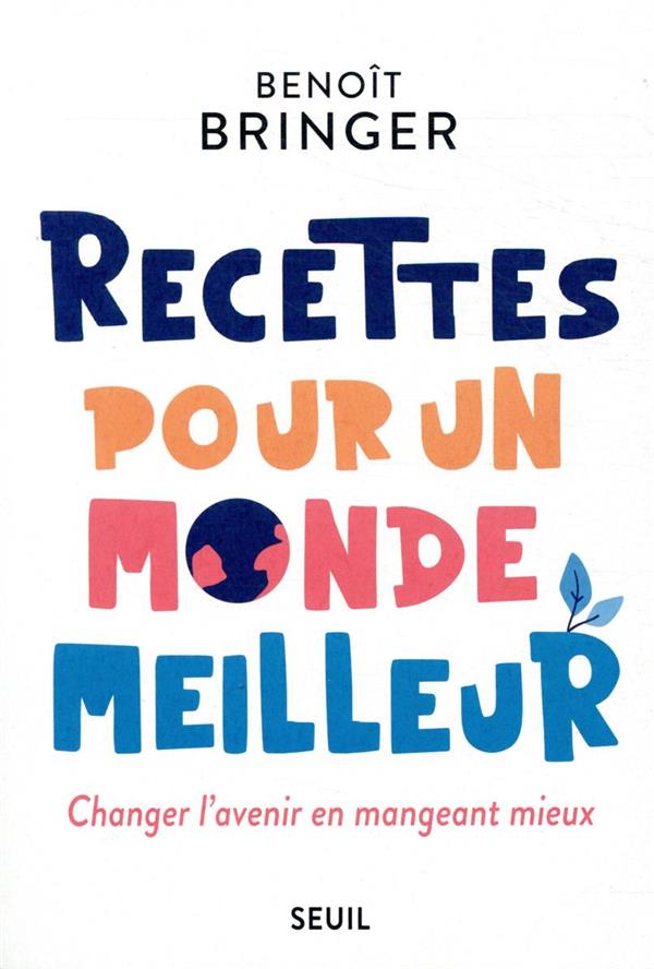 Recettes pour un monde meilleur ; changer l'avenir en mangeant mieux - flash vidéo
